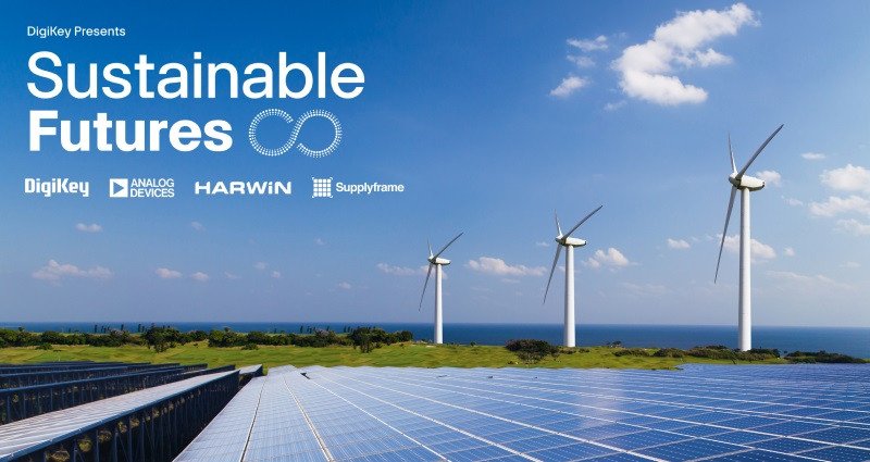 DigiKey Releases Season Two of Sustainable Futures Video Series